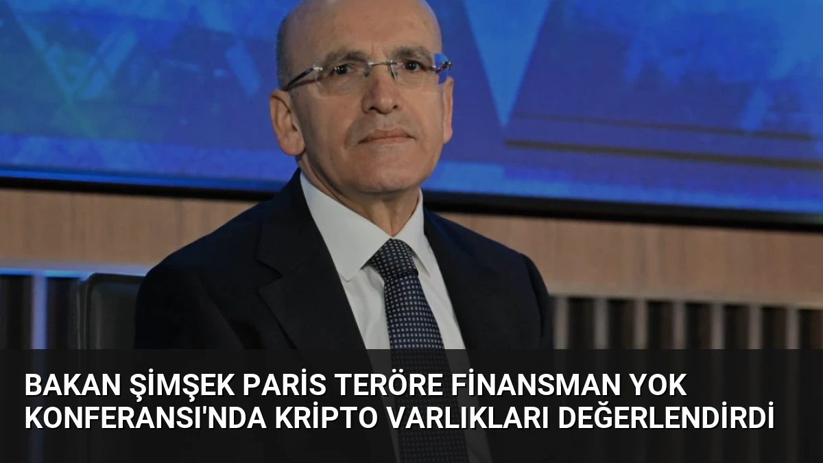 Bakan Şimşek Paris Teröre Finansman Yok Konferansı’nda Kripto Varlıkları Değerlendirdi