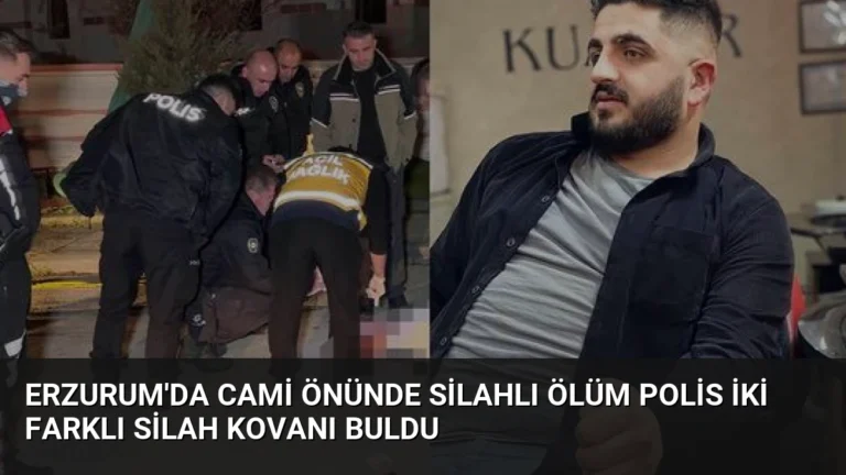 Erzurum’da Cami Önünde Silahlı Ölüm Polis İki Farklı Silah Kovanı Buldu