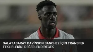 Galatasaray Davinson Sanchez İçin Transfer Tekliflerini Değerlendirecek