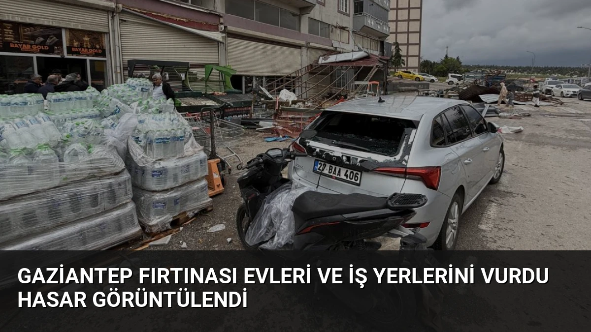 Gaziantep Fırtınası Evleri ve İş Yerlerini Vurdu Hasar Görüntülendi