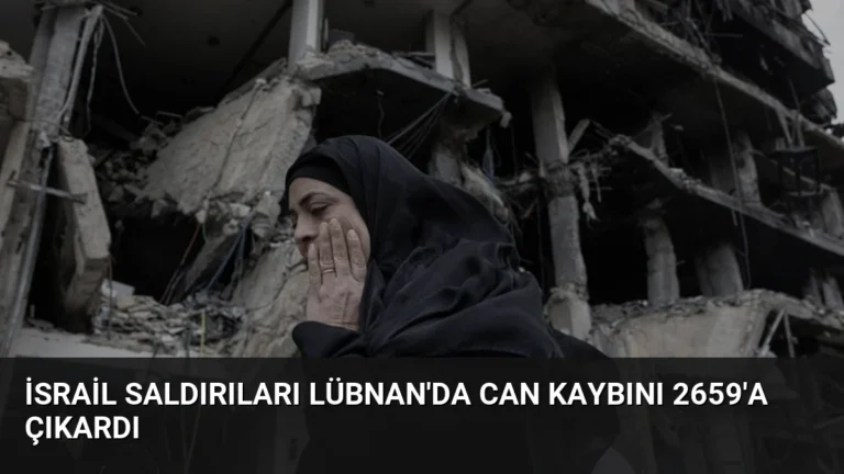 İsrail Saldırıları Lübnan’da Can Kaybını 2659’a Çıkardı