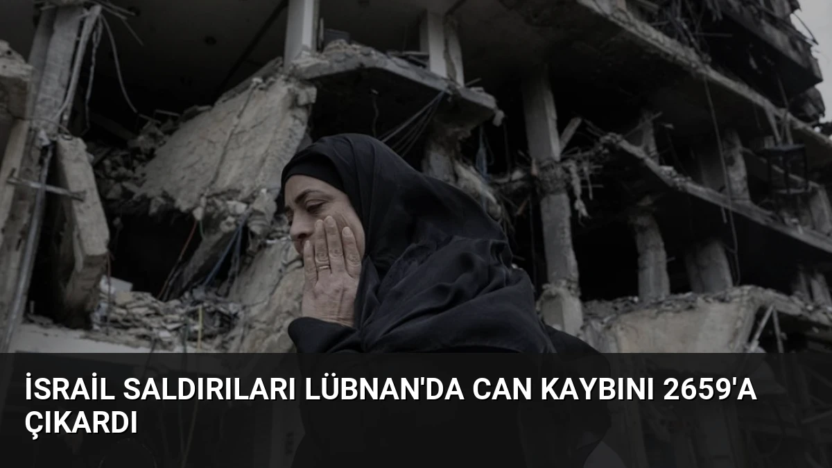 İsrail Saldırıları Lübnan’da Can Kaybını 2659’a Çıkardı