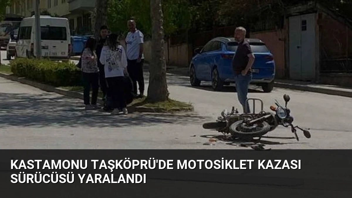 Kastamonu Taşköprü’de Motosiklet Kazası Sürücüsü Yaralandı