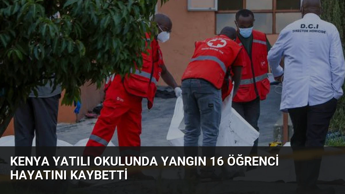 Kenya Yatılı Okulunda Yangın 16 Öğrenci Hayatını Kaybetti