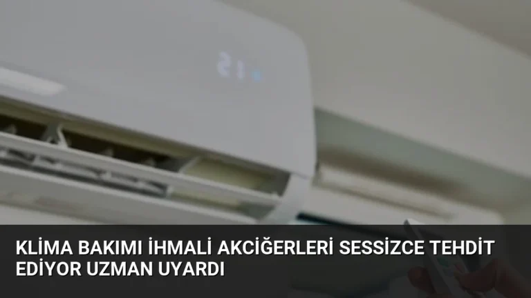 Klima Bakımı İhmali Akciğerleri Sessizce Tehdit Ediyor Uzman Uyardı