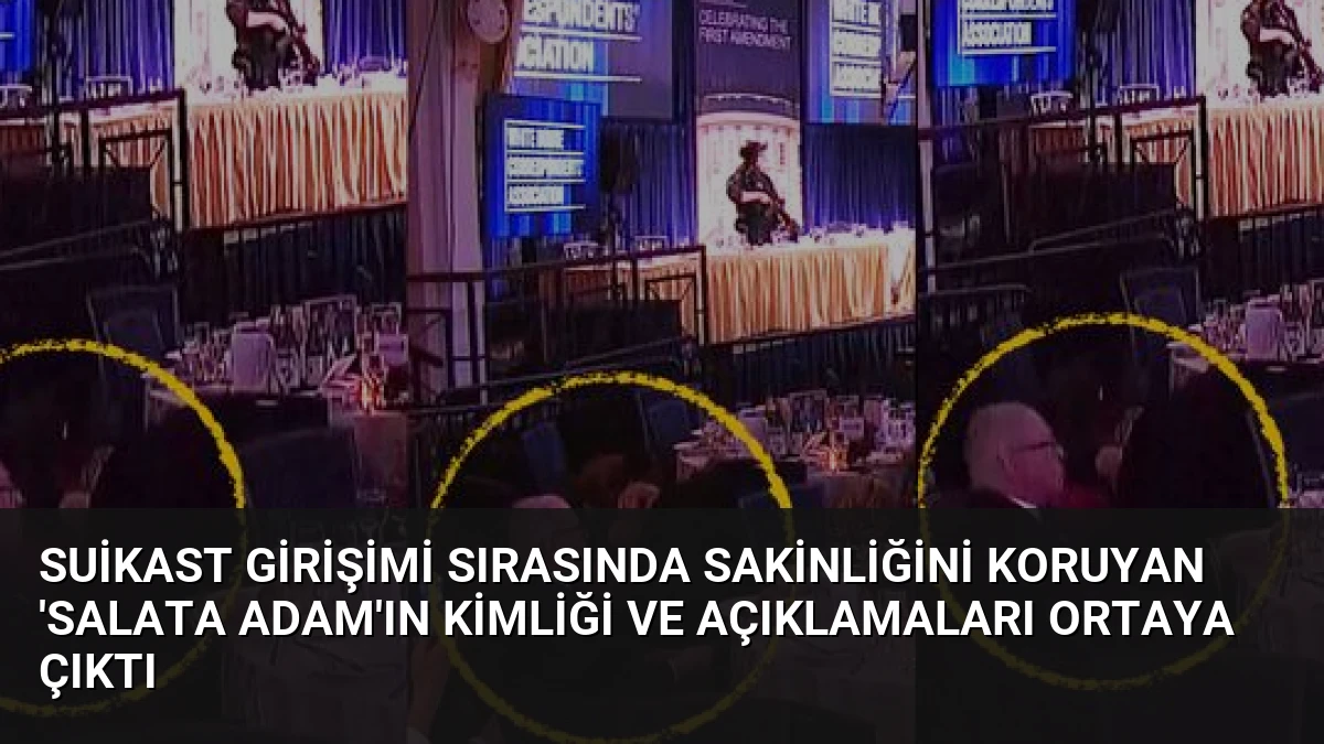 Suikast Girişimi Sırasında Sakinliğini Koruyan ‘Salata Adam’ın Kimliği ve Açıklamaları Ortaya Çıktı