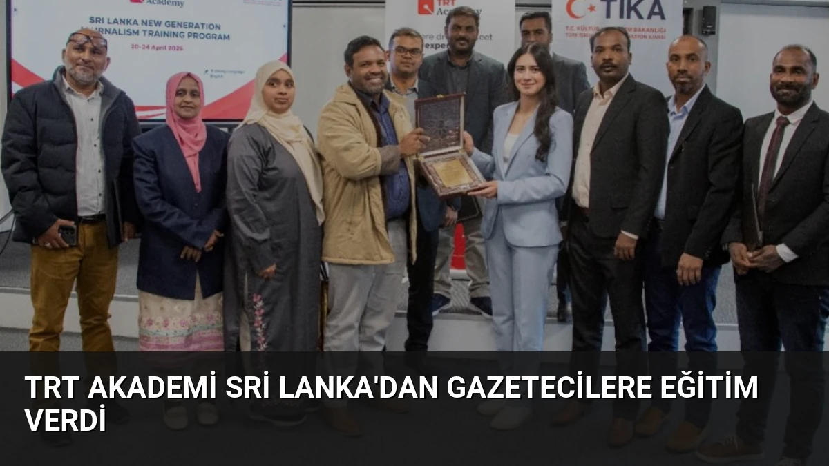 TRT Akademi Sri Lanka’dan Gazetecilere Eğitim Verdi