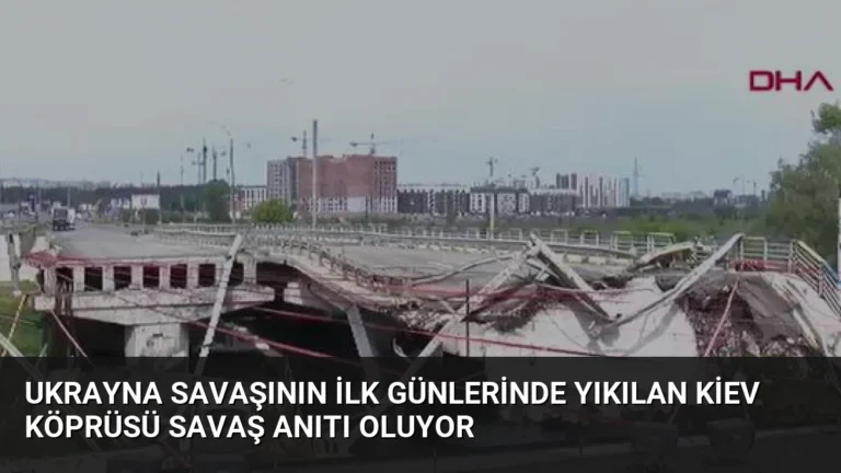 Ukrayna Savaşının İlk Günlerinde Yıkılan Kiev Köprüsü Savaş Anıtı Oluyor