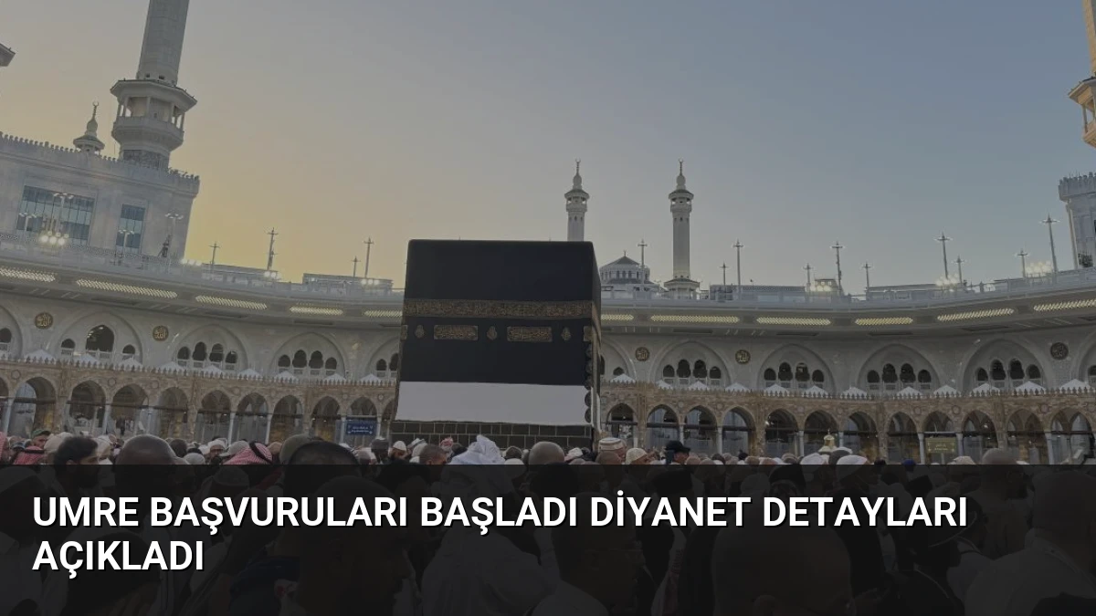 Umre Başvuruları Başladı Diyanet Detayları Açıkladı