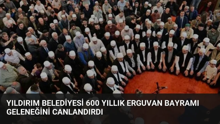 Yıldırım Belediyesi 600 Yıllık Erguvan Bayramı Geleneğini Canlandırdı