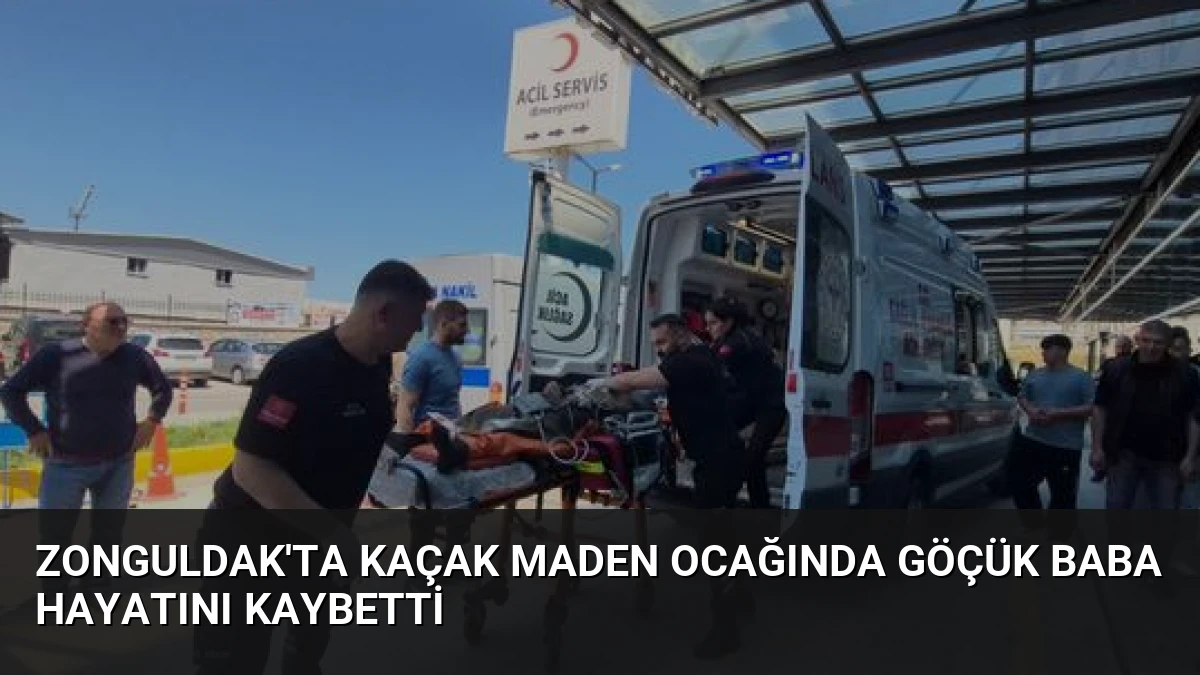 Zonguldak’ta Kaçak Maden Ocağında Göçük Baba Hayatını Kaybetti