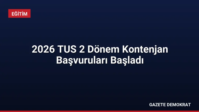 2026 TUS 2 Dönem Kontenjan Başvuruları Başladı