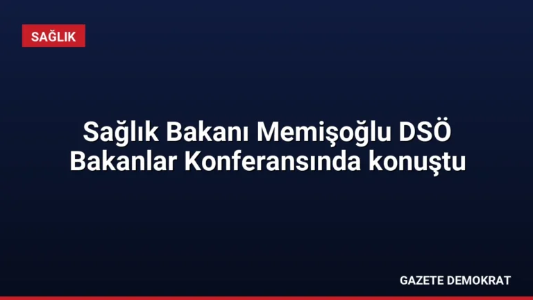 Sağlık Bakanı Memişoğlu DSÖ Bakanlar Konferansında konuştu