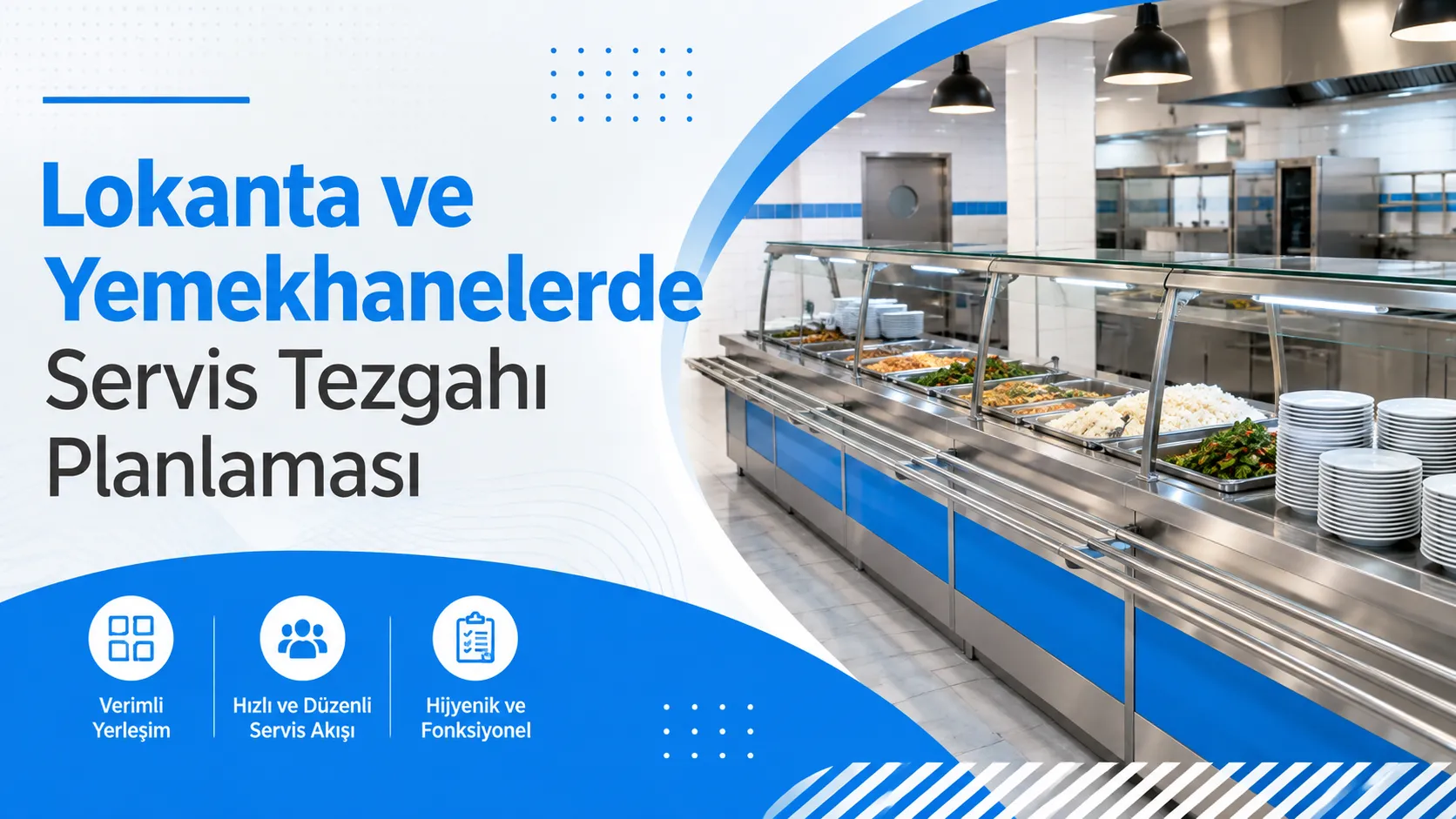 Lokanta ve Yemekhanelerde Servis Tezgahı Planlaması