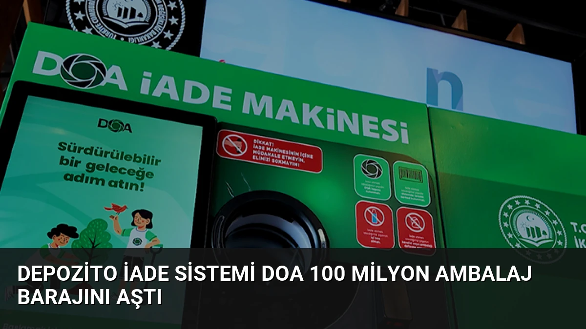 Depozito İade Sistemi DOA 100 Milyon Ambalaj Barajını Aştı