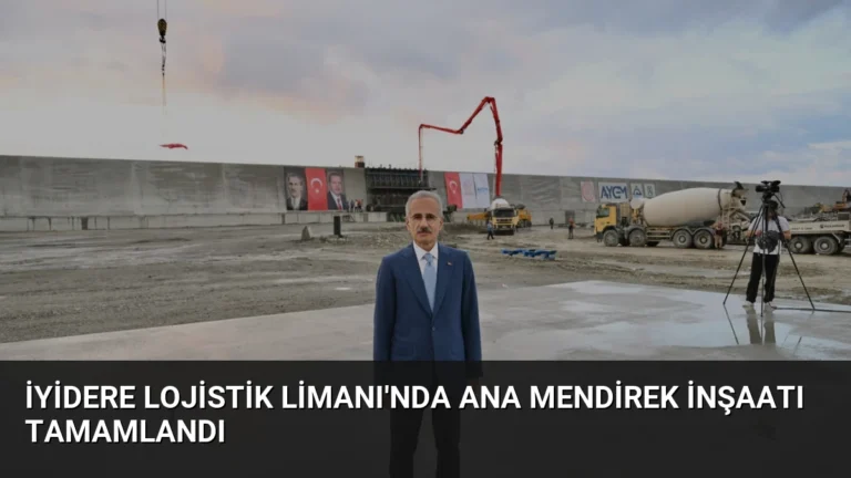 İyidere Lojistik Limanı’nda Ana Mendirek İnşaatı Tamamlandı
