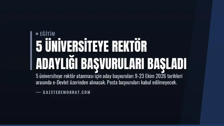 5 Üniversiteye Rektör Adaylığı Başvuruları Başladı