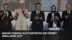 Bakan Yumaklı Kastamonu’da DSİ Hizmet Binalarını Açtı