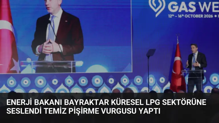 Enerji Bakanı Bayraktar Küresel LPG Sektörüne Seslendi Temiz Pişirme Vurgusu Yaptı
