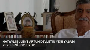 Hatayli Bulent Artun Devletin Yeni Yasam Verdigini Soyluyor