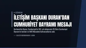 İletişim Başkanı Duran’dan Cumhuriyet Bayramı mesajı