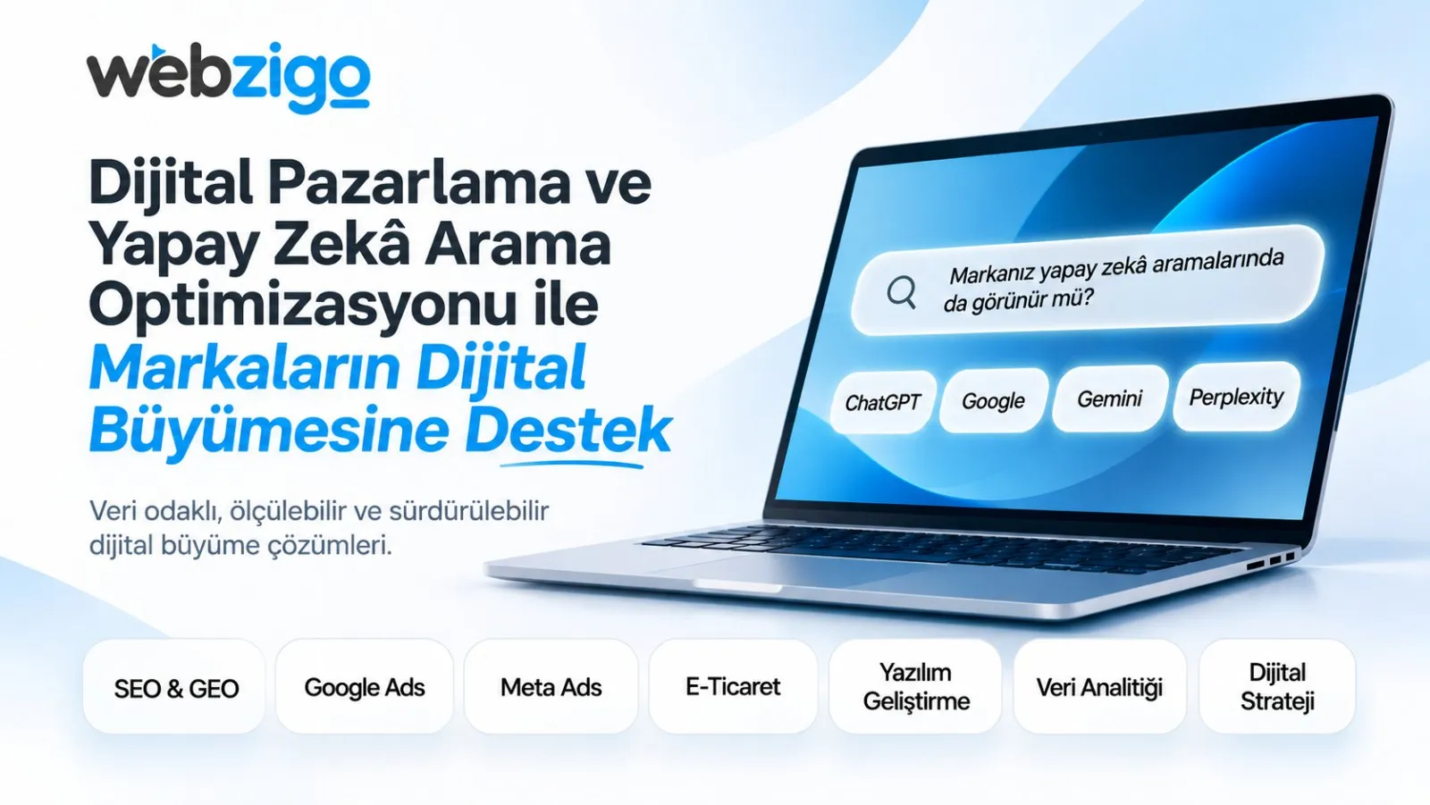 İstanbul merkezli Webzigo dijital pazarlama ile yapay zekâ arama optimizasyonunu birleştiriyor