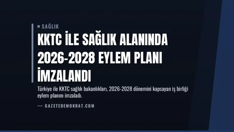 KKTC ile Sağlık Alanında 2026-2028 Eylem Planı İmzalandı