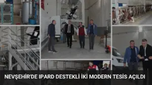 Nevşehir’de IPARD Destekli İki Modern Tesis Açıldı