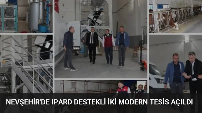 Nevşehir’de IPARD Destekli İki Modern Tesis Açıldı