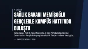 Sağlık Bakanı Memişoğlu Gençlerle Kampüs Hattı’nda Buluştu