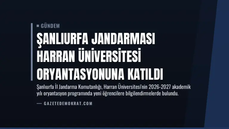 Şanlıurfa Jandarması Harran Üniversitesi Oryantasyonuna Katıldı