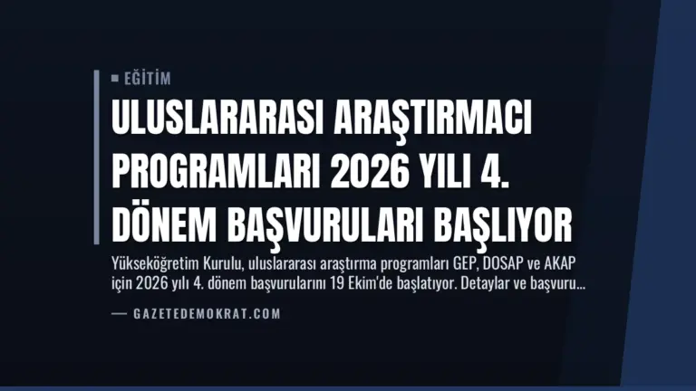 Uluslararası Araştırmacı Programları 2026 Yılı 4. Dönem Başvuruları Başlıyor