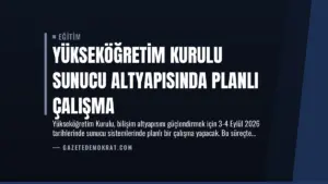 Yükseköğretim Kurulu Sunucu Altyapısında Planlı Çalışma